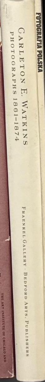 Carleton E. Watkins : Photographs 1861–1874 / essay by Peter E. Palmquist spine