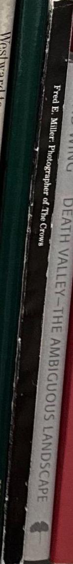 Fred E. Miller : photographer of the crows / assembled by Nancy Fields O'Conner spine