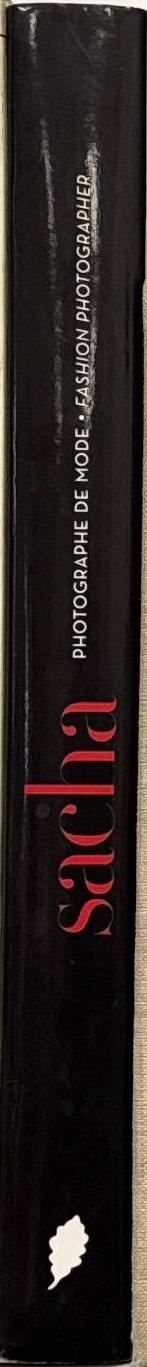 Sacha : Photographe de mode / photographies de Sacha van Dorssen ; sous la direction de Gabriel Bauret spine