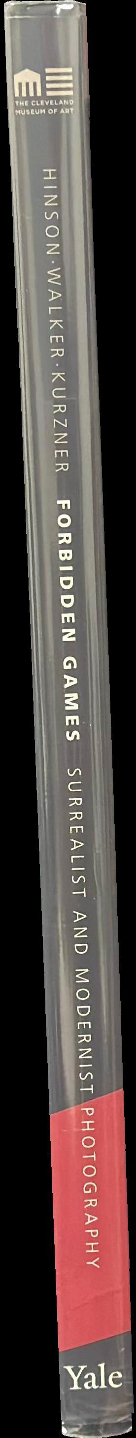 Forbidden games : surrealist and modernist photography : the David Raymond Collection in the Cleveland Museum of Art spine