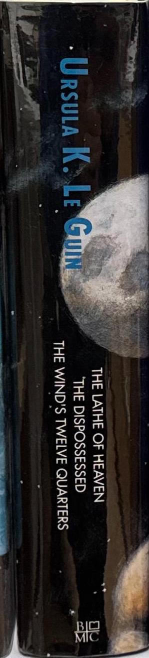 The lathe of heaven / the dispossessed / the wind's twelve quarters / Ursula K. Le Guin spine