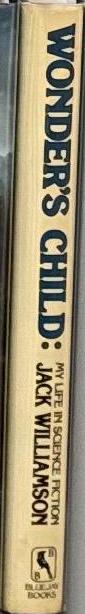 Wonder's child : my life in science fiction / Jack Williamson spine