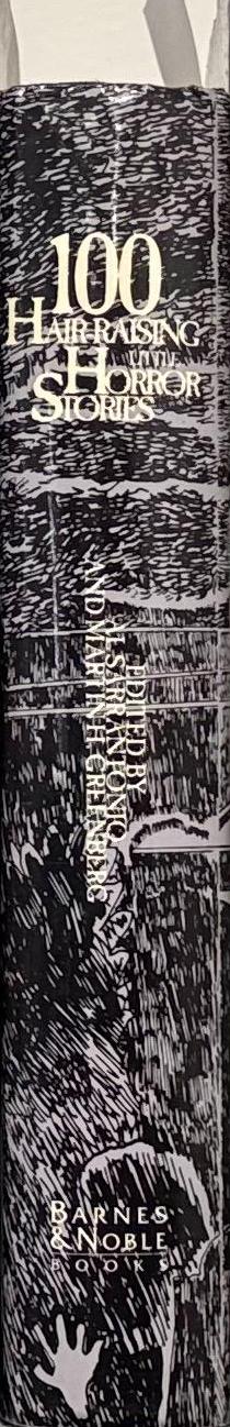 100 hair-raising little horror stories / edited by Al Sarrantonio & Martin H. Greenberg spine