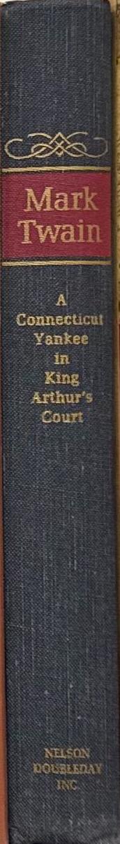 A Connecticut Yankee in King Arthur's court / by Mark Twain spine