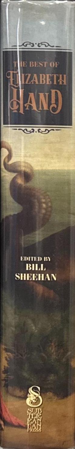 The best of Elizabeth Hand / edited by Bill Sheehan spine