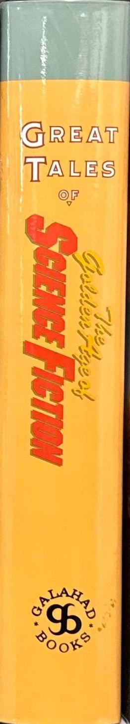 Great tales of the golden age of science fiction / introduction by Isaac Asimov ; compiled by Isaac Asimov, Charles G. Waugh & Martin H. Greenberg spine