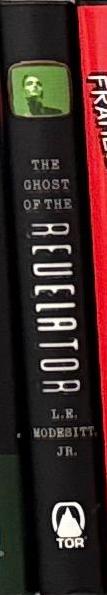 The ghost of the revelator / L. E. Modesitt, Jr spine