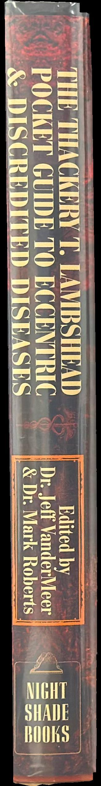 The Thackery T. Lambshead pocket guide to eccentric & discredited diseases spine