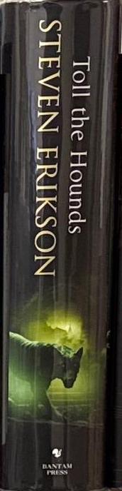 Toll the Hounds : a tale of the Malazan book of the fallen / Steven Erikson spine