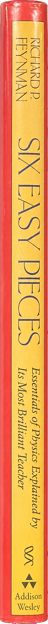 Six easy pieces : essentials of physics explained by its most brilliant teacher spine
