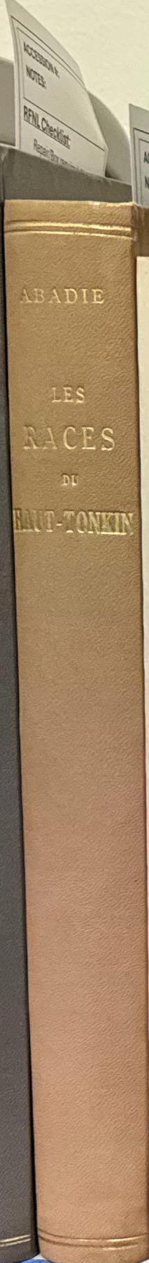 Les races du Haut-Tonkin : de Phong-Tho à Lang-Son / Maurice Abade ; prèface de M. Paul Pelliot spine