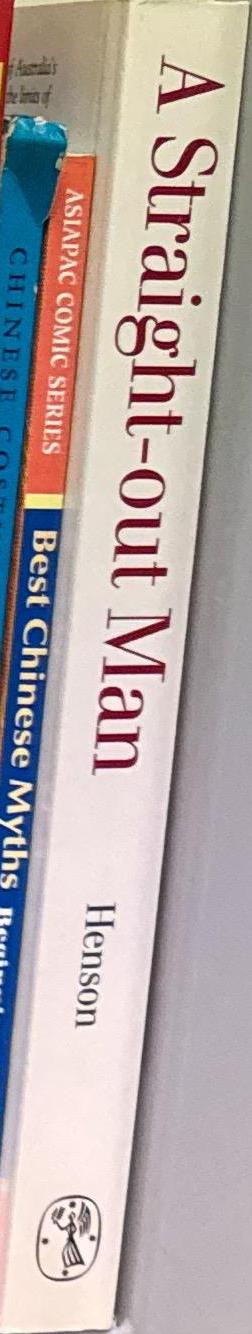 A straight-out man : Pastor F. W. Albrecht and Central Australian Aborigines / Barbara Henson spine