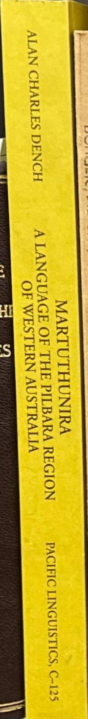 Martuthunira : a language of the Pilbara region of Western Australia / Alan Charles Dench spine