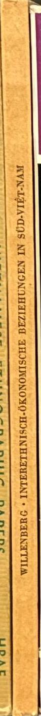 Interethnisch-ökonomische Beziehungen in Süd-Viêt-Nam : ihre Bedeutung für den Ethnogeneseprozeß / Ursula Willenberg spine