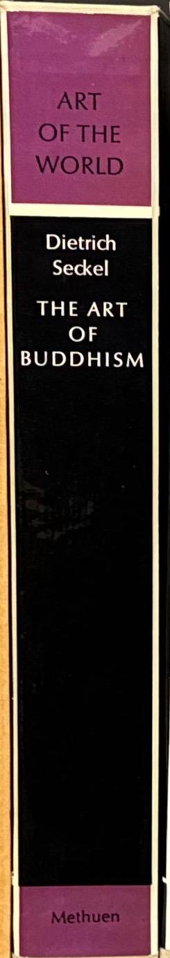 The art of Buddhism / Dietrich Seckel spine