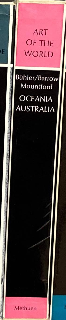 Oceania and Australia : the art of the South Seas / Alfred Bühler, Terry Barrow, Charles P. Mountford spine