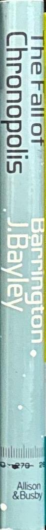 The fall of Chronopolis / Barrington J. Bayley spine