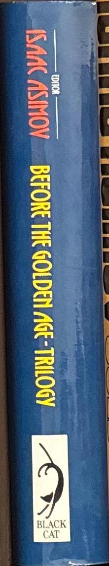 Before the golden age : a science fiction anthology of the 1930's / edited by Isaac Asimov spine