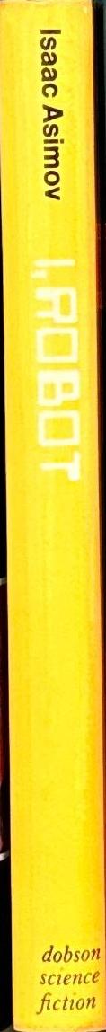 I, robot / by Isaac Asimov spine