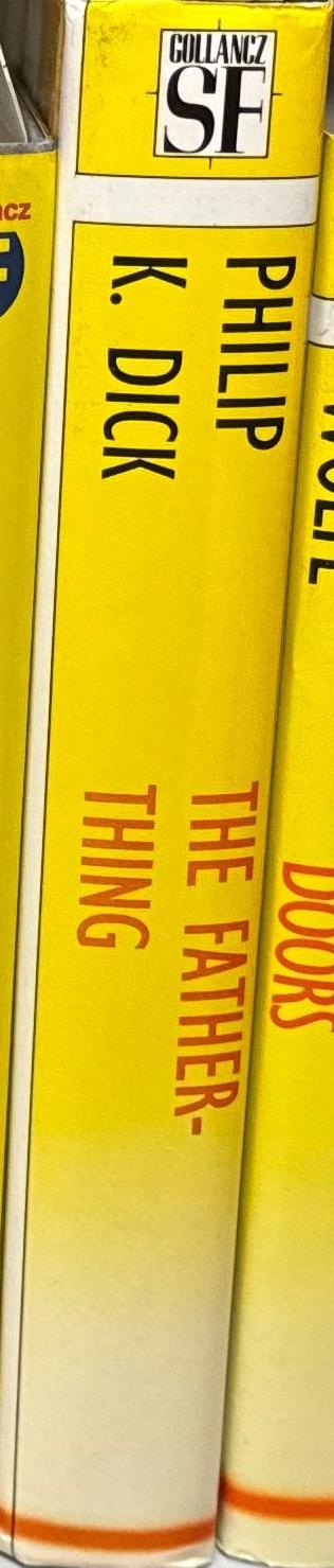 The father-thing : the collected stories of Philip K. Dick : volume three / introduction by John Brunner spine