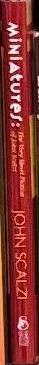 Miniatures :  the very short fiction of John Scalzi / by John Scalzi spine