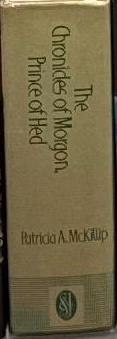 The chronicles of Morgon, Prince of Hed : I  the riddle-master of Hed : II heir of sea and fire : III harpist in the wind / fantasy by Patricia A. McKillip spine