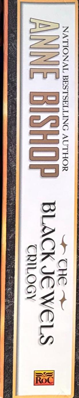 The black jewels trilogy : daughter of the blood ; heir to the shadows ; queen of the darkness / Anne Bishop spine
