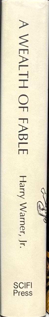 A wealth of fable : an informal history of science fiction fandom in the 1950s / by Harry Warner spine
