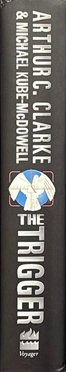 The trigger / Arthur C. Clarke & Michael Kube-McDowell spine