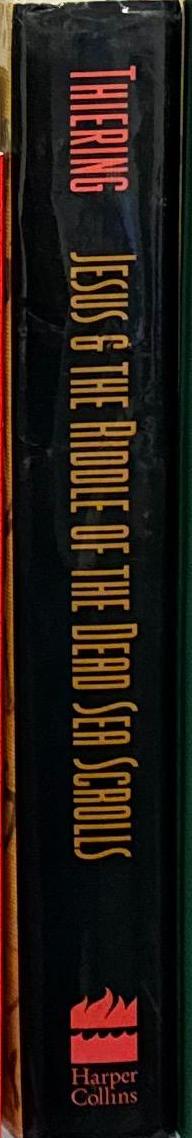 Jesus & the riddle of the Dead Sea Scrolls : unlocking the secrets of his life story / Barbara Thiering spine