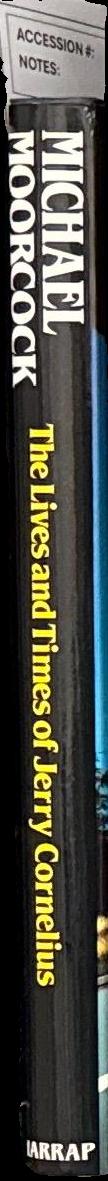 The lives and times of Jerry Cornelius / Michael Moorcock ; illustrated by Mal Dean, Richard Glyn Jones and Harry Douthwaite spine