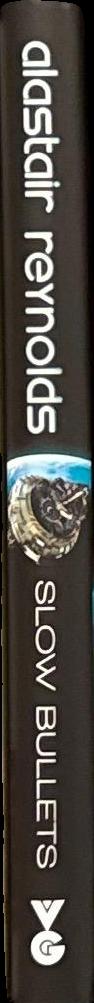 Slow bullets / Alastair Reynolds spine