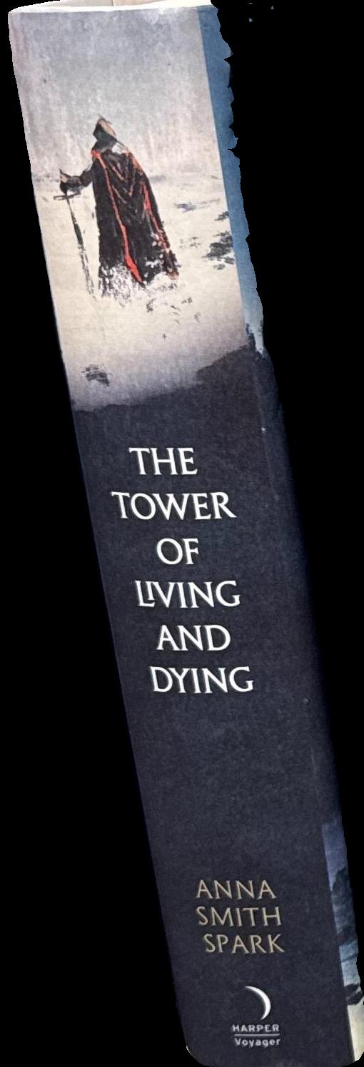 The tower of living and dying : book two of the empires of dust / Anna Smith Spark spine