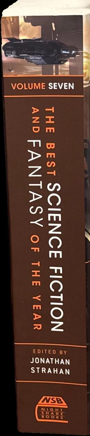 The best science fiction and fantasy of the year : volume seven / edited by Jonathan Strahan spine