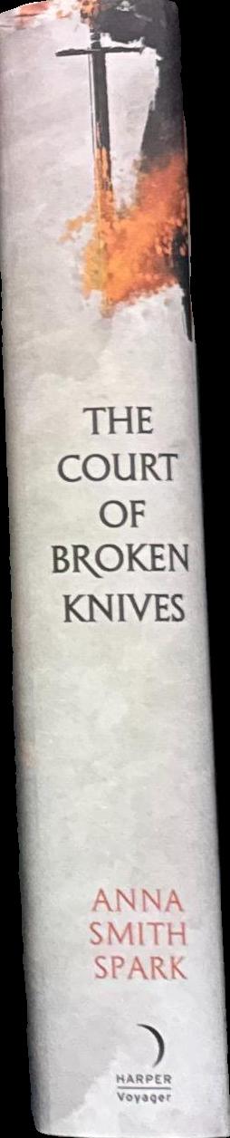 The court of broken knives / Anna Smith Spark spine