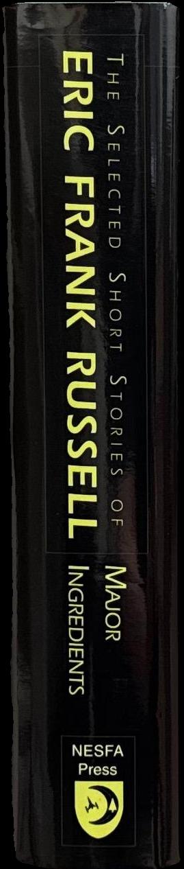Major ingredients : the selected short stories of Eric Frank Russell / edited by Rick Katze spine