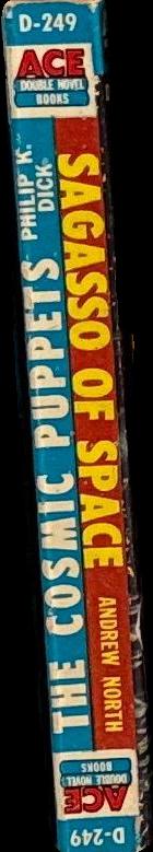 Sargasso of space / Andrew North. The cosmic puppets / Philip K. Dick spine