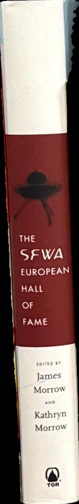 The SFWA European Hall of Fame : sixteen contemporary masterpieces of science fiction from the continent / edited by James Morrow and Kathryn Morrow spine