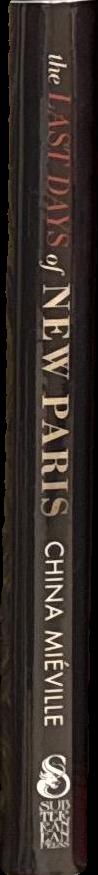 The last days of New Paris : a novella / China Miéville spine