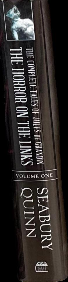 The horror on the links : the complete tales of Jules de Grandin, volume one / Seabury Quinn ; edited by George A. Vanderburgh spine