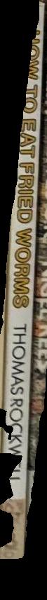 How to eat fried worms / Thomas Rockwell ; illustrations by Emily McCully spine