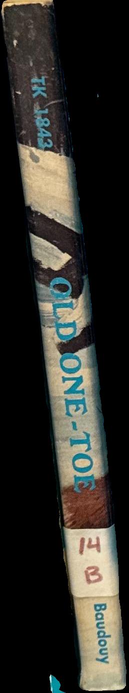 Old one-toe /  by Michel-Aimé Baudouy ; cover by Mort Künstler ; translated from the French by Marie Ponsot spine