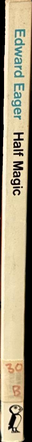 Half magic / Edward Eager ; drawings by N .M. Bodecker spine