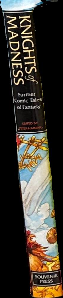 Knights of madness : further comic tales of fantasy / edited by Peter Haining spine