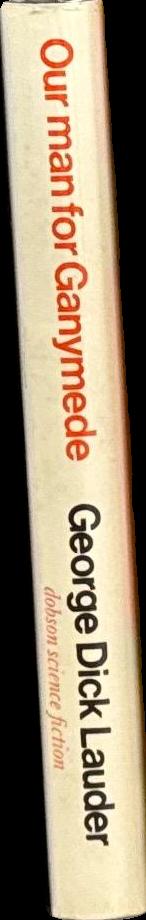 Our man for Ganymede / by George Dick-Lauder spine