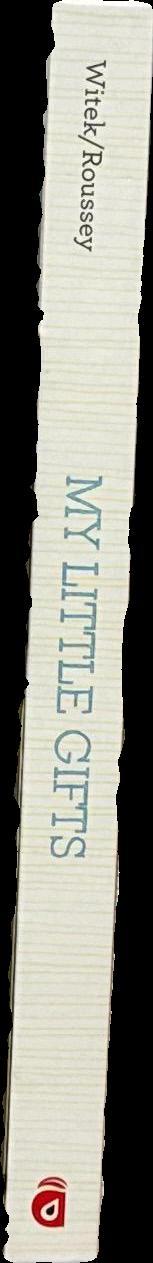 My little gifts : a book of sharing / by Jo Witek ; illustrated by Christine Roussey spine