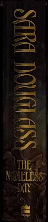 The nameless day : the crucible : book one / Sara Douglass spine