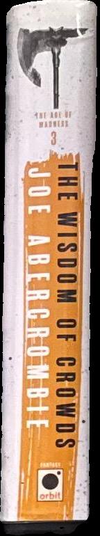 The wisdom of crowds : book three of the age of madness / Joe Abercrombie spine