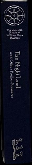 The night land and other perilous romances : being the fourth volume of the collected fiction of William Hope Hodgson / edited by Jeremy Lassen spine