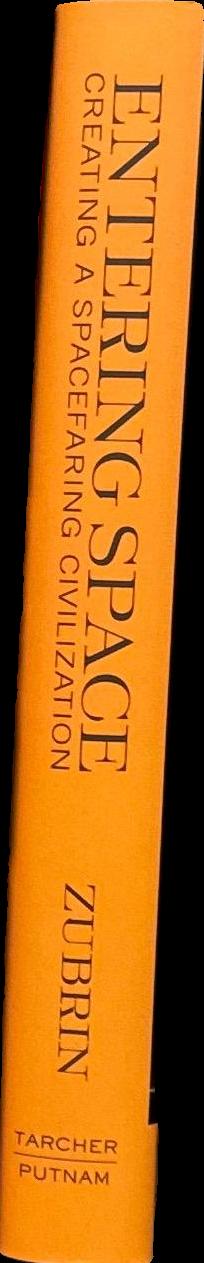 Entering space : creating a spacefaring civilization / Robert Zubrin spine